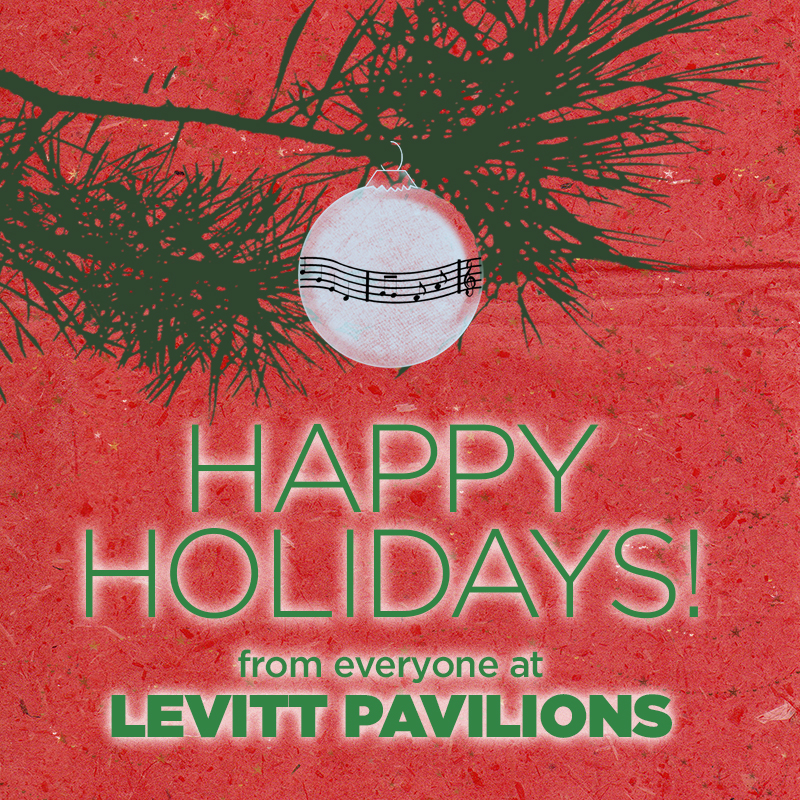 Happy Holidays from Levitt Pavilions